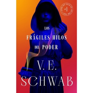 Frágiles Hilos del Poder, Los - by  Victoria Schwab (Paperback) - 1 of 1