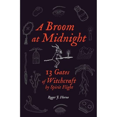 A Broom at Midnight - by  Roger J Horne (Paperback)