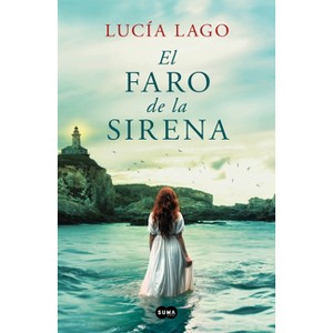 El Faro de la Sirena / The Mermaid's Lighthouse - by  Lucía Lago (Hardcover) - 1 of 1