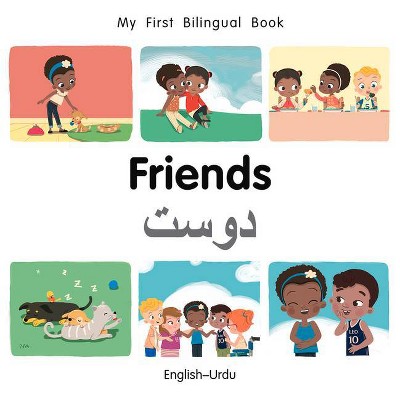 My First Bilingual Book-Friends (English-Urdu) - by  Patricia Billings (Board Book)