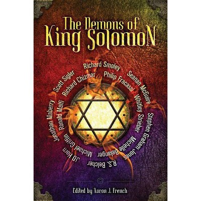 The Demons of King Solomon - by  Jonathan Maberry & Seanan McGuire (Paperback)