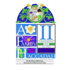 A Family Haggadah II - by  Rosalind Silberman (Paperback) - 1 of 1