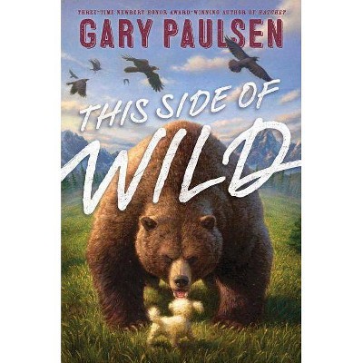 This Side of Wild - by  Gary Paulsen (Paperback)