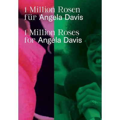 1 Million Roses for Angela Davis - by  Kathleen Reinhardt (Paperback)