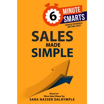 Sales Made Simple - by  Sara Nasser Dalrymple (Paperback)