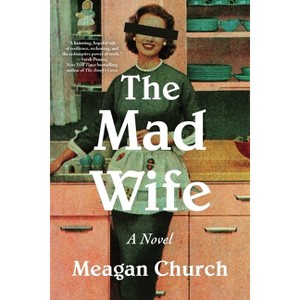 The Mad Wife - by Meagan Church - 1 of 1