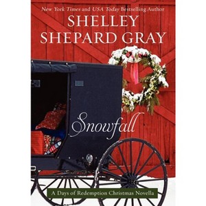 Snowfall - (Days of Redemption) by  Shelley Shepard Gray (Paperback) - 1 of 1