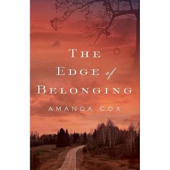 The Edge of Belonging - by  Amanda Cox (Paperback)