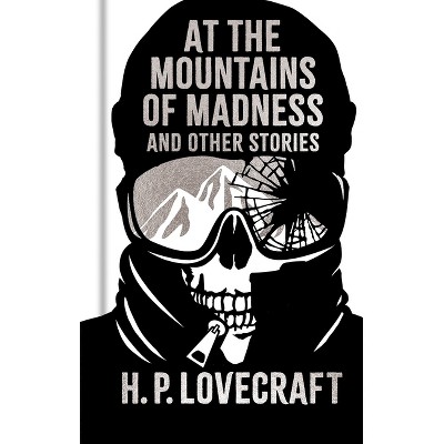 At the Mountains of Madness and Other Stories - (Arcturus Ornate Classics) by  H P Lovecraft (Hardcover)