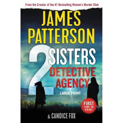 2 Sisters Detective Agency - Large Print by  James Patterson & Candice Fox (Paperback)