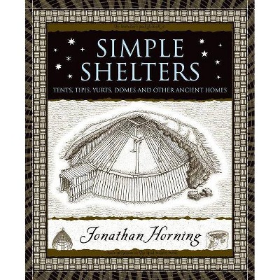 Simple Shelters - (Wooden Books) by  Jonathan Horning (Hardcover)