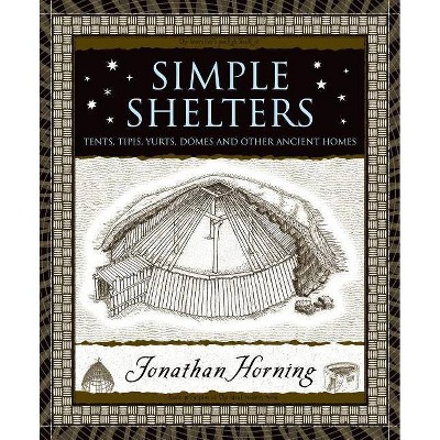 Simple Shelters - (Wooden Books) by  Jonathan Horning (Hardcover)