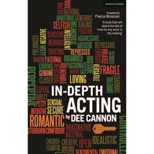 In-Depth Acting - by  Dee Cannon (Paperback) - 1 of 1