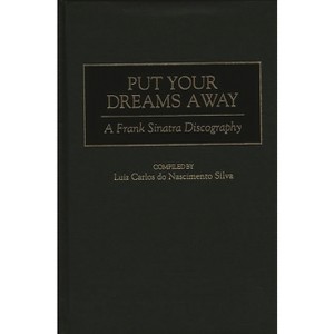 Put Your Dreams Away - (Discographies: Association for Recorded Sound Collections Di) by  Luiz Carlos Do Nasci Silva & Luiz Carlo Nascimento Silva - 1 of 1