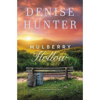 Mulberry Hollow - (A Riverbend Romance) by  Denise Hunter (Paperback)