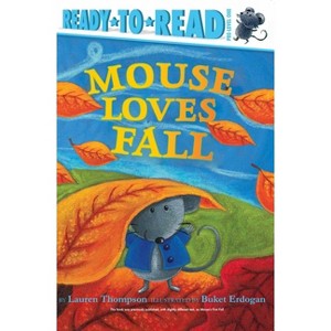Mouse Loves Fall - by  Lauren Thompson (Hardcover) - 1 of 1
