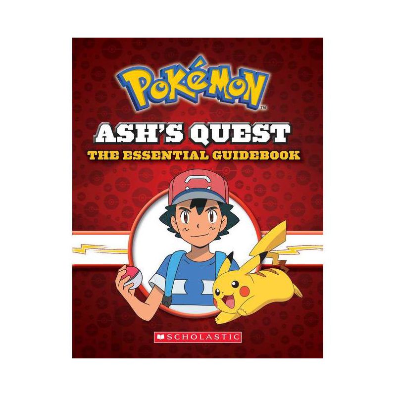 Ash's Quest : The Essential Guidebook: Ash's Quest from Kanto to Alola - by Simcha Whitehill (Hardcover), 1 of 2