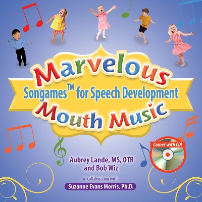 Marvelous Mouth Music - by  Aubrey Lande & Bob Wiz & Suzanne Evan Morris (Paperback)