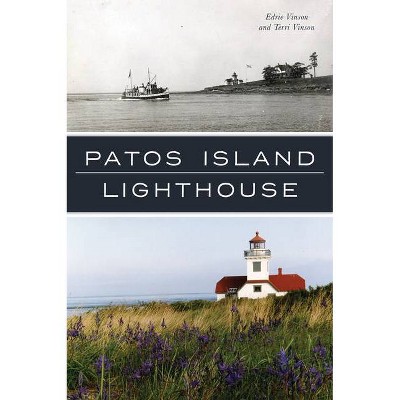 Patos Island Lighthouse - (Landmarks) by  Edrie Vinson & Terri Vinson (Paperback)