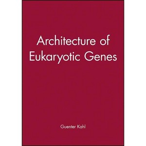 Architecture of Eukaryotic Genes - by  Guenter Kahl (Hardcover) - 1 of 1
