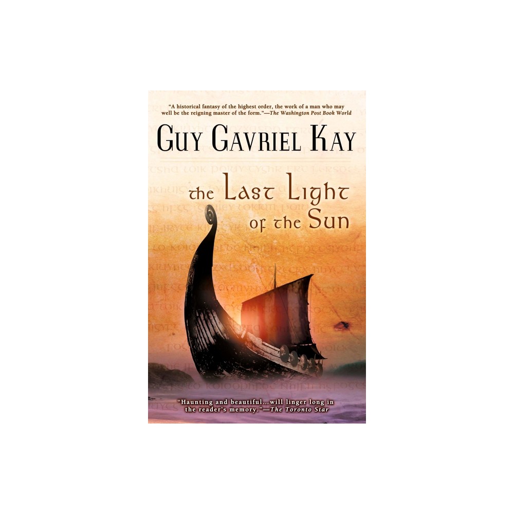 The Last Light of the Sun - by Guy Gavriel Kay (Paperback)