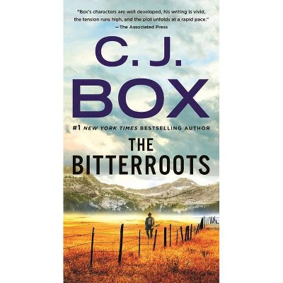 The Bitterroots - (Cody Hoyt / Cassie Dewell Novels) by  C J Box (Paperback)