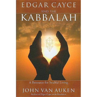 Edgar Cayce and the Kabbalah - by  John Van Auken (Paperback)