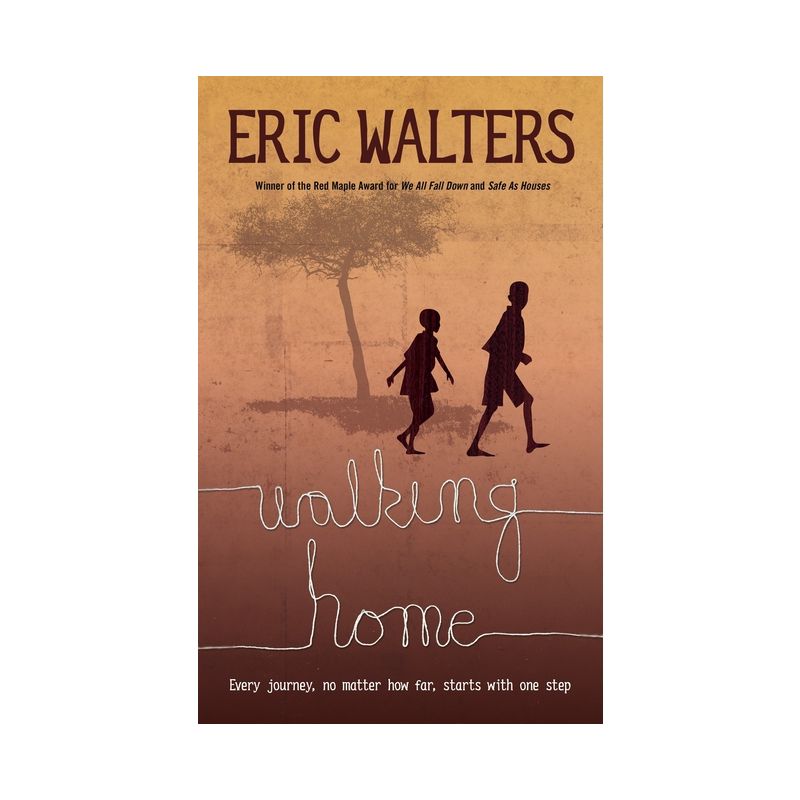 Walking Home - by  Eric Walters (Paperback), 1 of 2