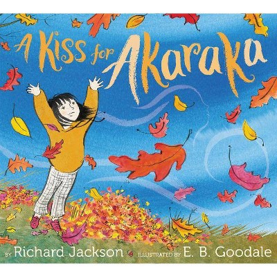 A Kiss for Akaraka - by  Richard Jackson (Hardcover)