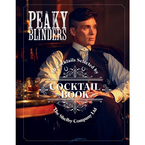 The Official Peaky Blinders Cocktail Book - By Sandrine Houdre-gregoire ( hardcover) : Target