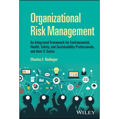 Organizational Risk Management - by  Charles F Redinger (Hardcover)