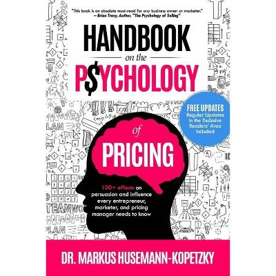 Handbook on the Psychology of Pricing - by  Markus Husemann-Kopetzky (Paperback)