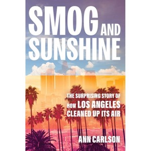 Smog and Sunshine - by  Ann Carlson (Hardcover) - 1 of 1