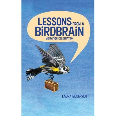 Lessons from a Birdbrain - Large Print by  Laura McDermott (Hardcover)