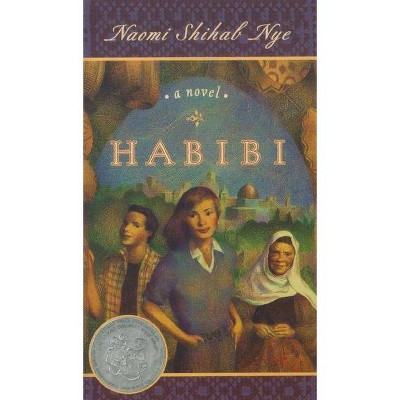 Habibi - by  Naomi Shihab Nye (Paperback)