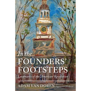 In the Founders' Footsteps - by  Adam Van Doren (Hardcover) - 1 of 1