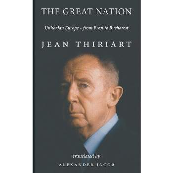 The Great Nation - by  Jean-Francois Thiriart (Paperback)