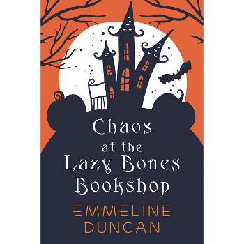 Chaos at the Lazy Bones Bookshop - (A Halloween Bookhop Mystery) by  Emmeline Duncan (Paperback)