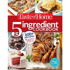 Taste of Home 5 Ingredient Cookbook - (Toh 5 Ingredient) by  Taste Of Home Taste of Home (Paperback) - 1 of 1