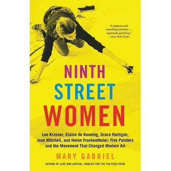 Ninth Street Women - by  Mary Gabriel (Paperback)