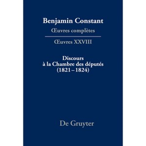 Discours À La Chambre Des Députés (1821-1824) - by  Françoise Melonio (Hardcover) - 1 of 1