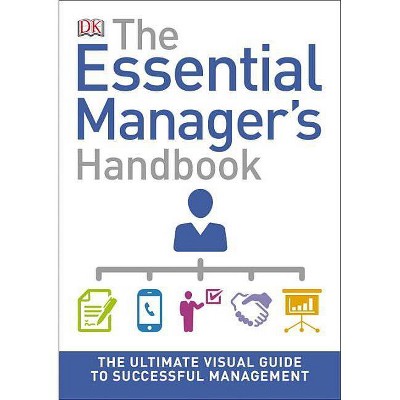 The Essential Manager's Handbook - (DK Essential Managers) by  DK (Paperback)