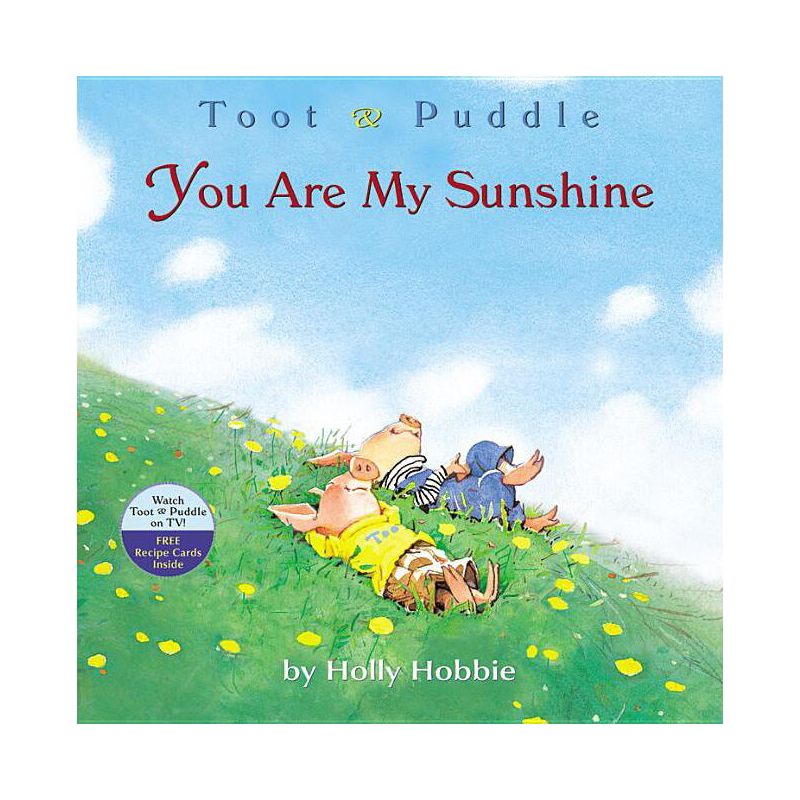 Toot & Puddle: You Are My Sunshine - by  Holly Hobbie (Paperback), 1 of 2