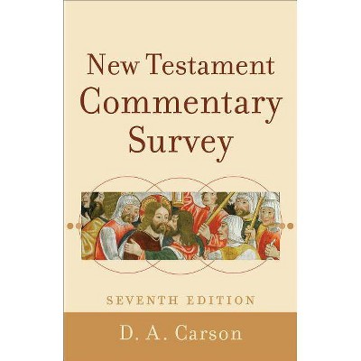 New Testament Commentary Survey - 7th Edition by  D A Carson (Paperback)