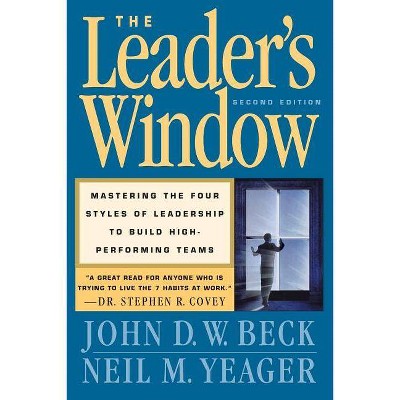 The Leader's Window - by  John D W Beck & Neil M Yeager (Paperback)