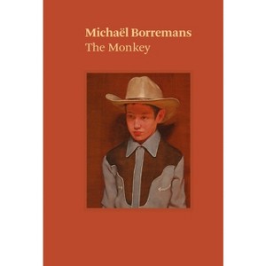 Michaël Borremans: The Monkey - by  Michaël Borremans & Katya Tylevich (Paperback) - 1 of 1