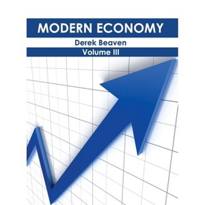 Modern Economy: Volume III - by  Derek Beaven (Hardcover) - 1 of 1