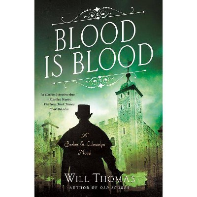 Blood Is Blood - (Barker & Llewelyn Novel, 10) by  Will Thomas (Paperback)