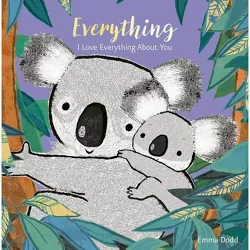 Everything - (Emma Dodd's Love You Books) by  Emma Dodd (Board Book)