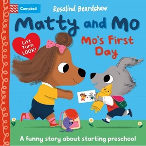 Matty and Mo: Mo's First Day - by  Campbell Books (Board Book) - 1 of 1